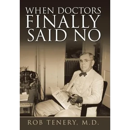 When Doctors Finally Said No - Hardcover