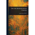 On the Border With Crook - Hardcover