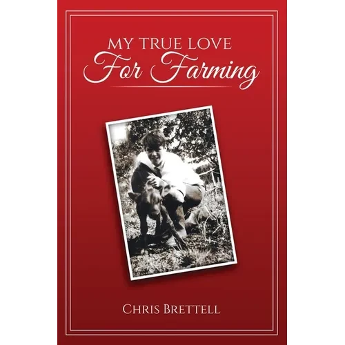 My True Love For Farming - Paperback