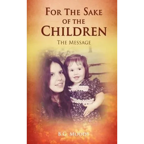 For The Sake Of The Children - Hardcover