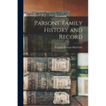 Parsons' Family History and Record - Paperback