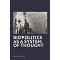 Biopolitics as a System of Thought - Paperback