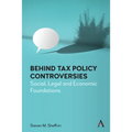 Behind Tax Policy Controversies: Social, Legal and Economic Foundations - Hardcover