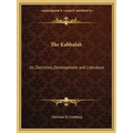 The Kabbalah: Its Doctrines, Development and Literature - Paperback