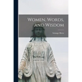 Women, Words, and Wisdom - Paperback