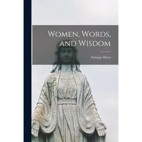 Women, Words, and Wisdom - Paperback