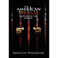 The AmerIcan Dream HisStory in the Making - Hardcover