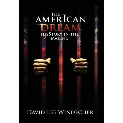 The AmerIcan Dream HisStory in the Making - Hardcover