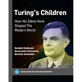 Turing's Children: How His Ideas Have Shaped the Modern World - Paperback
