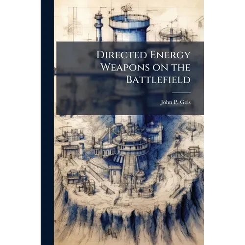 Directed Energy Weapons on the Battlefield - Paperback