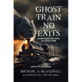 Ghost Train No Exits: Ghost Train No Exits: CK Kuya's GTNE - Paperback
