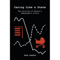 Caring Like a State: The Politics of Russia's Demographic Crisis - Paperback
