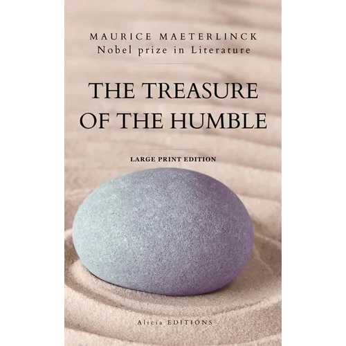The Treasure of the Humble: Nobel prize in Literature - Large Print Edition - Hardcover