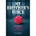 My Brother's Voice: True Story of Schizophrenia, Murder, Biased Injustice - Paperback