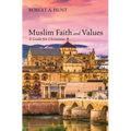 Muslim Faith and Values - Hardcover