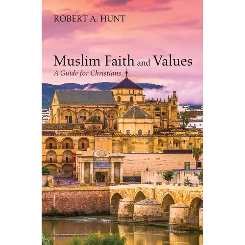 Muslim Faith and Values - Hardcover