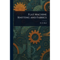 Flat Machine Knitting and Fabrics - Paperback