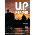 U.P. Reader -- Issue #3: Bringing Upper Michigan Literature to the World - Hardcover