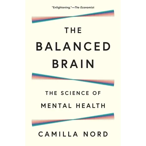 The Balanced Brain: The Science of Mental Health - Paperback