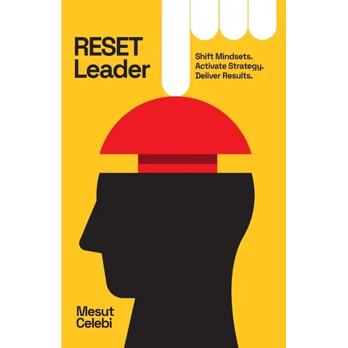 RESET Leader: Changer les mentalités, activer la stratégie, obtenir des résultats - Broché