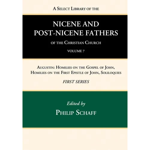A Select Library of the Nicene and Post-Nicene Fathers of the Christian Church, First Series, Volume 7 - Hardcover