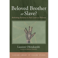 Beloved Brother or Slave?: Rethinking Koinonia in Paul's Letter to Philemon - Paperback