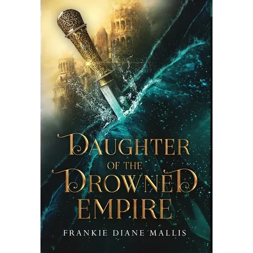 Daughter of the Drowned Empire - Hardcover