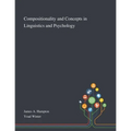 Compositionality and Concepts in Linguistics and Psychology - Paperback