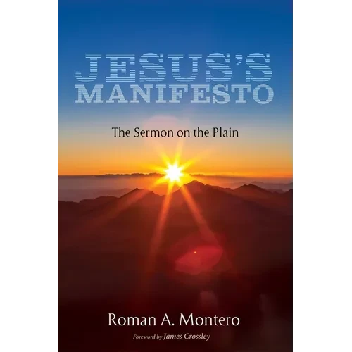 Jesus's Manifesto: The Sermon on the Plain - Hardcover