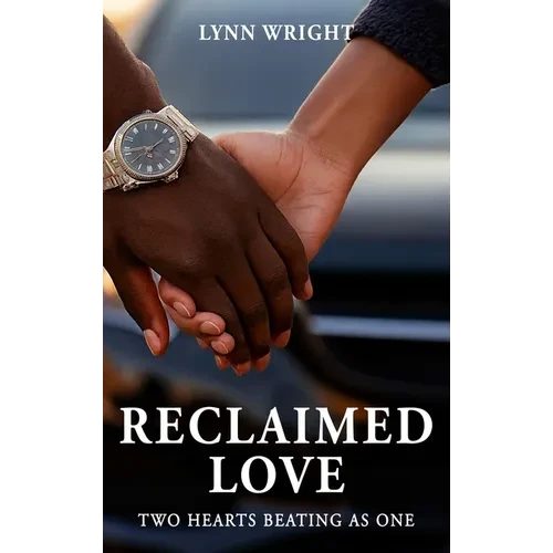 Reclaimed Love - Hardcover