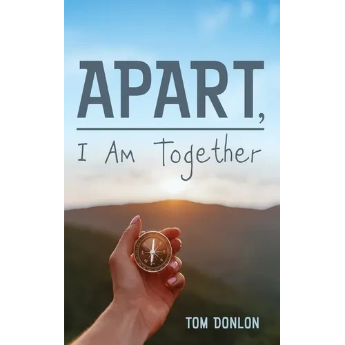 Apart, I Am Together - Hardcover