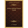 Science and the Unseen World - Paperback