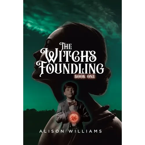 The Witch's Foundling - Hardcover