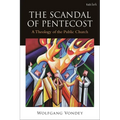 The Scandal of Pentecost: A Theology of the Public Church - Paperback