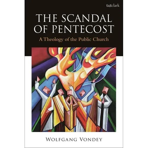 The Scandal of Pentecost: A Theology of the Public Church - Paperback
