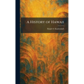 A History of Hawaii - Hardcover