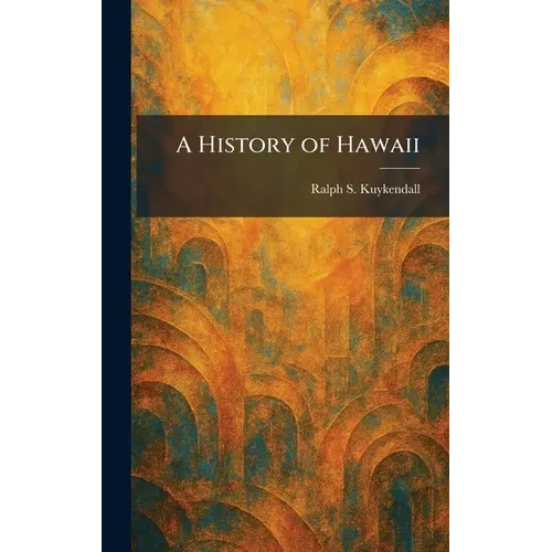 A History of Hawaii - Hardcover