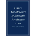 Kuhn's The Structure of Scientific Revolutions at 60 - Paperback