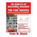 The Benefits of Behavioral Research to the Fire Service: Human Behavior in Fires and Emergencies - Paperback