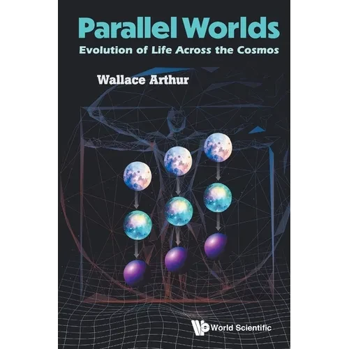 Parallel Worlds: Evolution of Life Across the Cosmos - Paperback