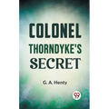 Colonel Thorndyke's Secret - Paperback