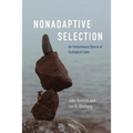 Nonadaptive Selection: An Evolutionary Source of Ecological Laws - Paperback