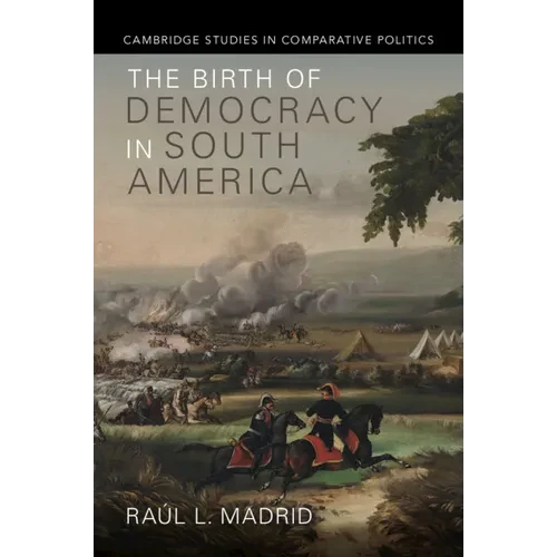 The Birth of Democracy in South America - Paperback