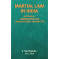 Martial Law in India: Historical, Comparative and Constitutional Perspective - Hardcover