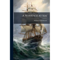 A Marriage at Sea - Paperback
