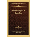 The Making Of A Preacher - Hardcover
