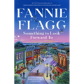Something to Look Forward to: Fictions