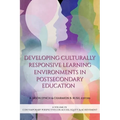 Developing Culturally Responsive Learning Environments in Postsecondary Education - Hardcover