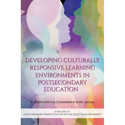 Developing Culturally Responsive Learning Environments in Postsecondary Education - Hardcover