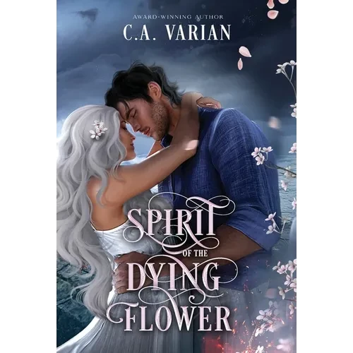 Spirit of the Dying Flower: Painted Veil Illustrated Edition - Hardcover